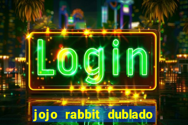 jojo rabbit dublado assistir online